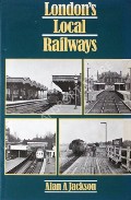 Book cover of London's Local Railways  by JACKSON, Alan A. 